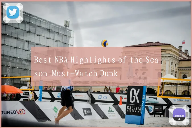 Best NBA Highlights of the Season Must-Watch Dunk